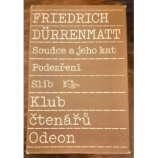 Friedrich Dürrenmatt - Soudce a jeho kat / Podezření / Slib